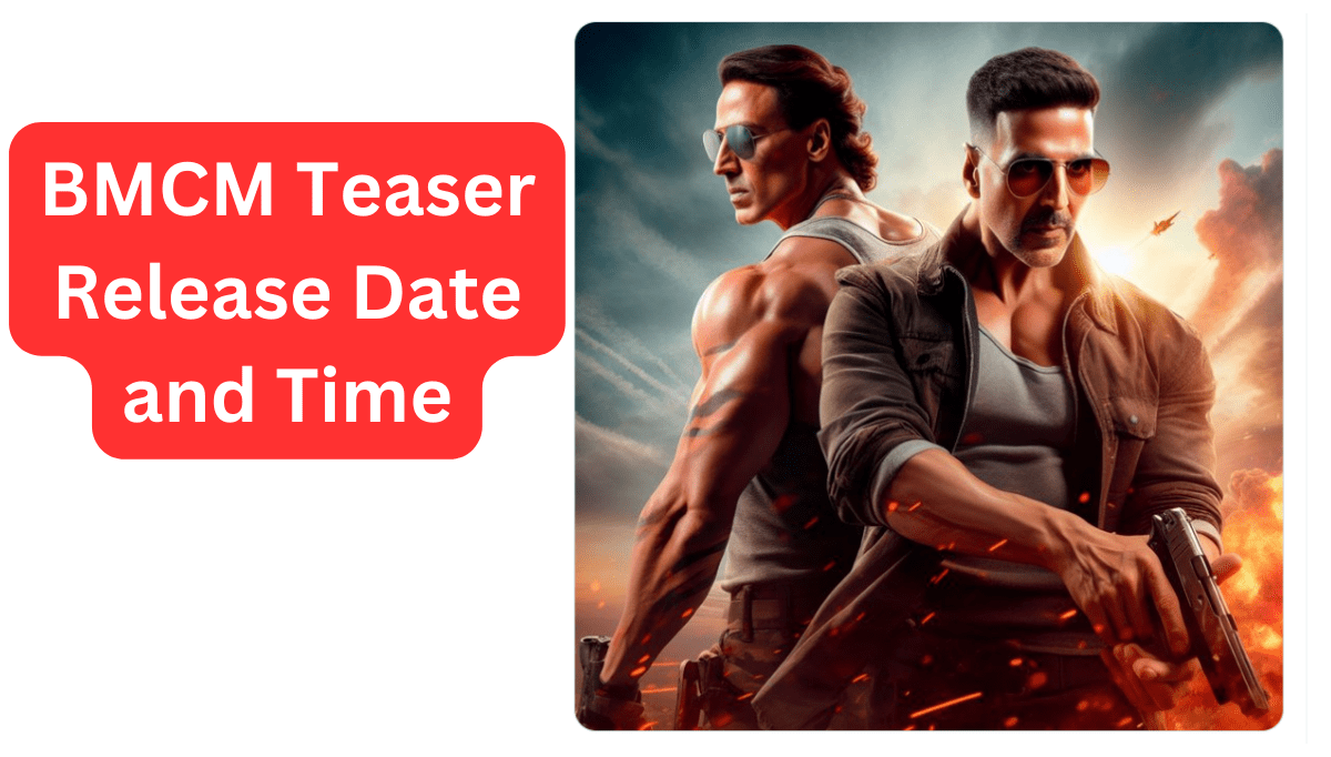 BMCM Teaser Release Date and Time