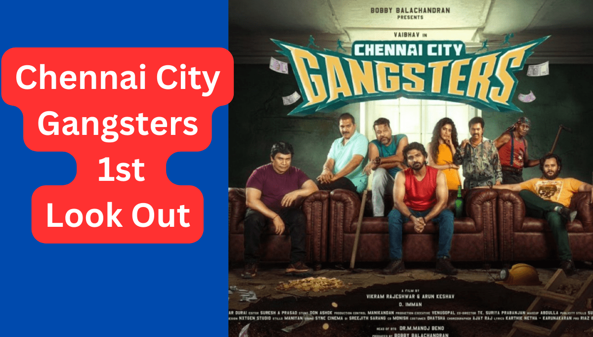 Chennai City Gangsters 1st Look Out