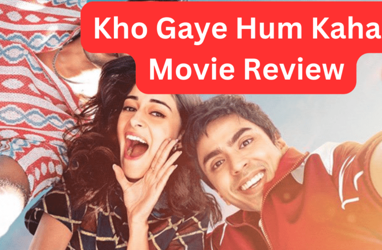 Kho Gaye Hum Kahan Movie Review: Ananya Panday movie Trending number 1 on Netflix