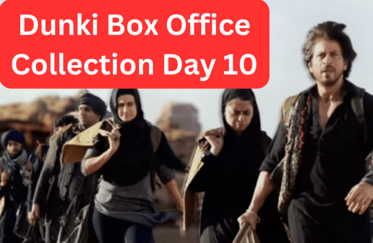 Dunki Box Office Collection Day 10 Advance Booking Report