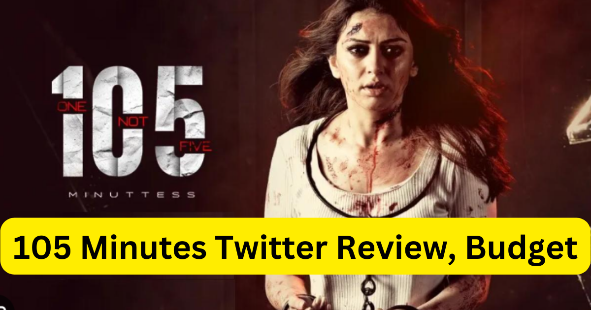 105 Minutes Twitter Review, Cast And Budget