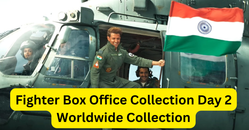 Fighter Box Office Collection Day 2 Worldwide Collection