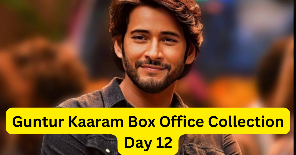 Guntur Kaaram Box Office Collection Day 12