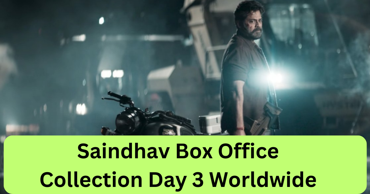 Saindhav Box Office Collection Day 3 Worldwide