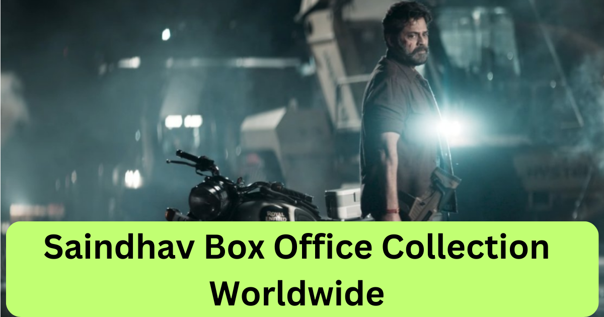 Saindhav Box Office Collection Worldwide