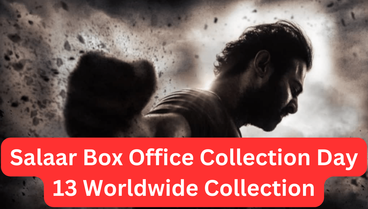 Salaar Box Office Collection Day 13 Worldwide Collection