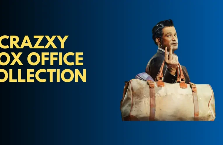 Crazxy Box Office Collection Day 8 Worldwide & Budget